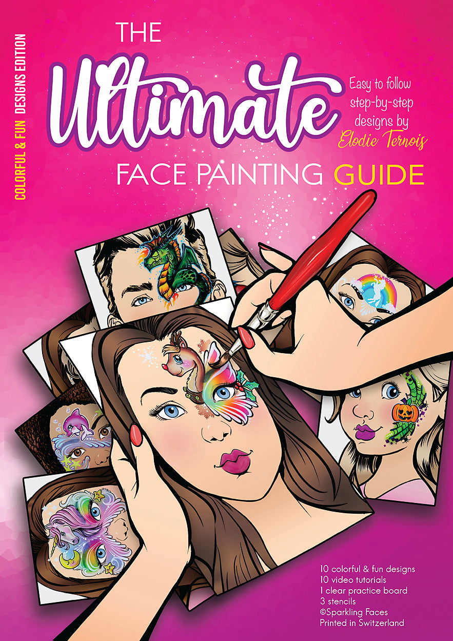 Sparkling Faces Ultimate Face Painting Guide - COLOURFUL & FUN DESIGNS - Elodie